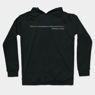 Abraham Lincoln Internet Quote Hoodie